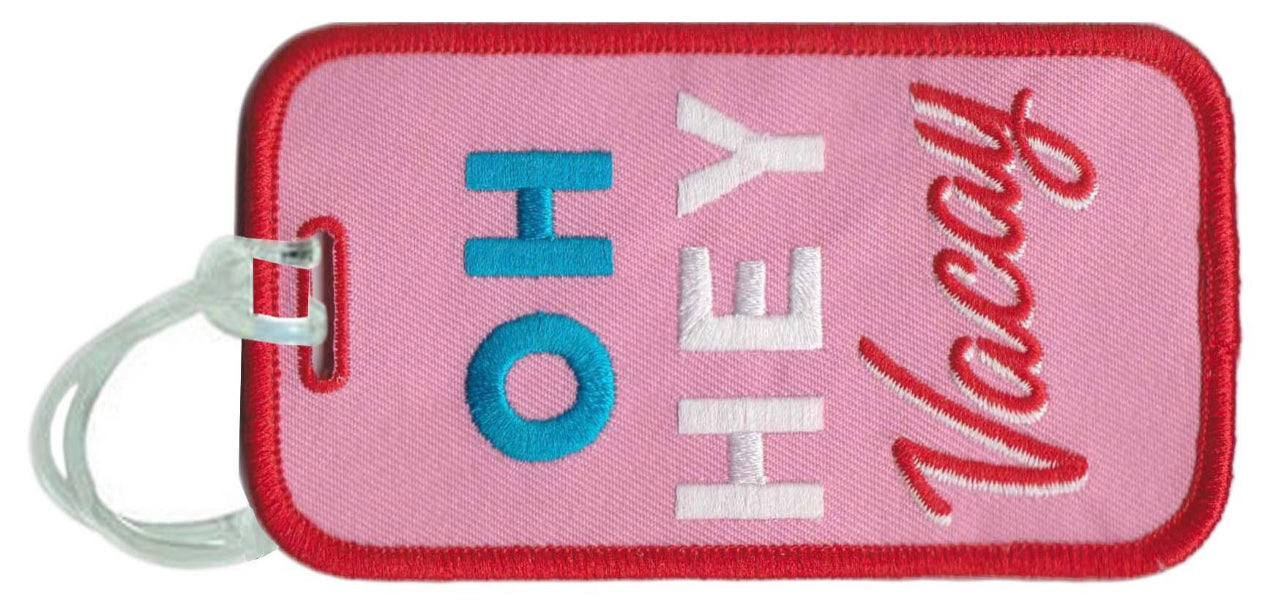 Oh, Hey Vacay Luggage Tag