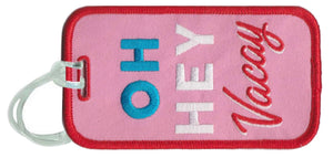 Oh, Hey Vacay Luggage Tag